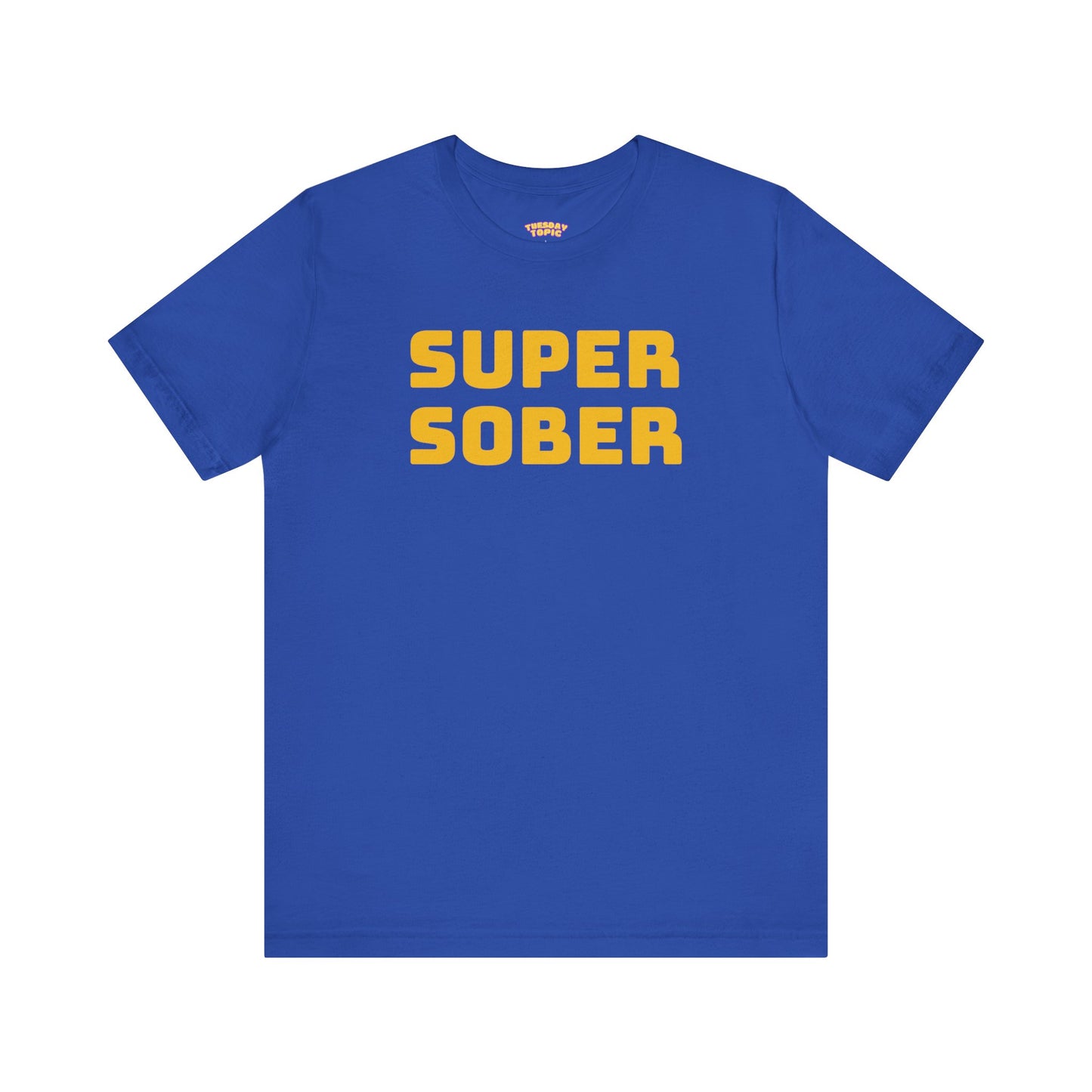 Super Sober Tee