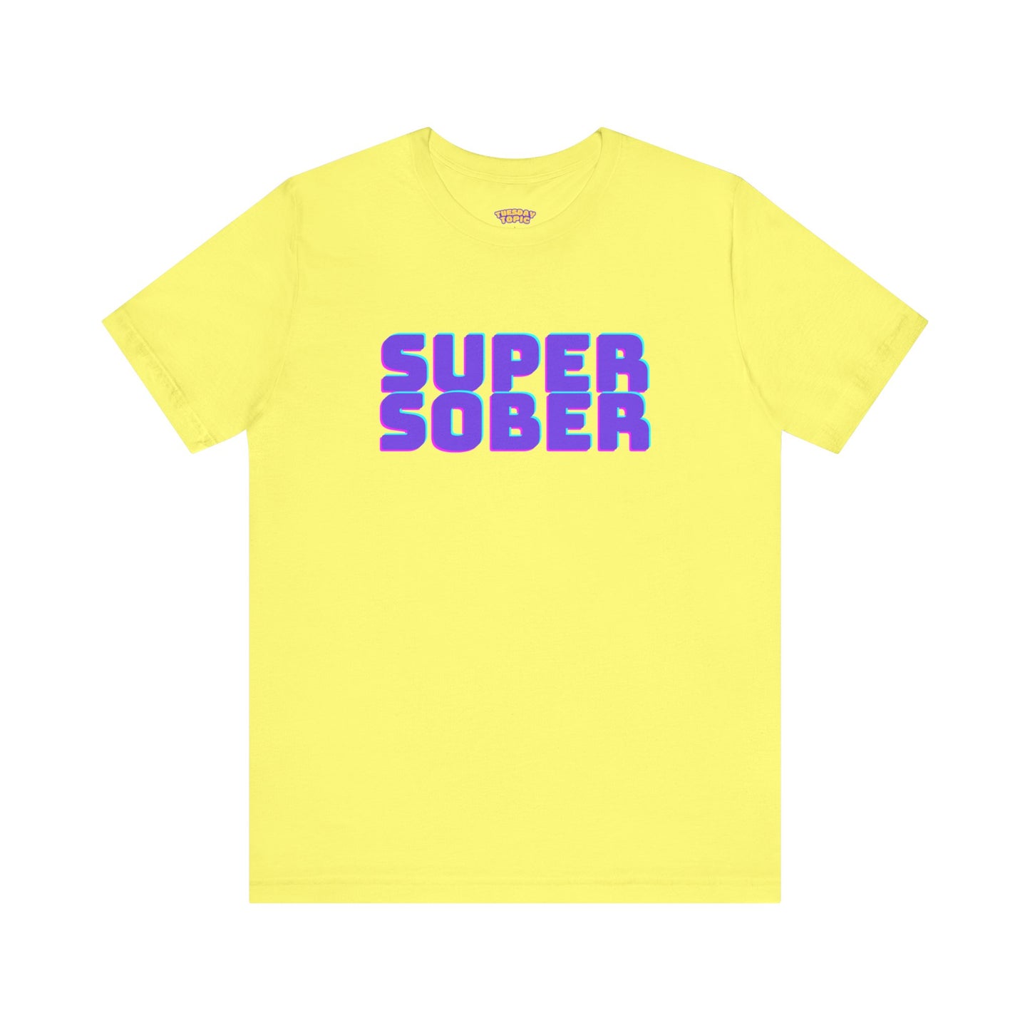 Super Sober Vibrant Tee