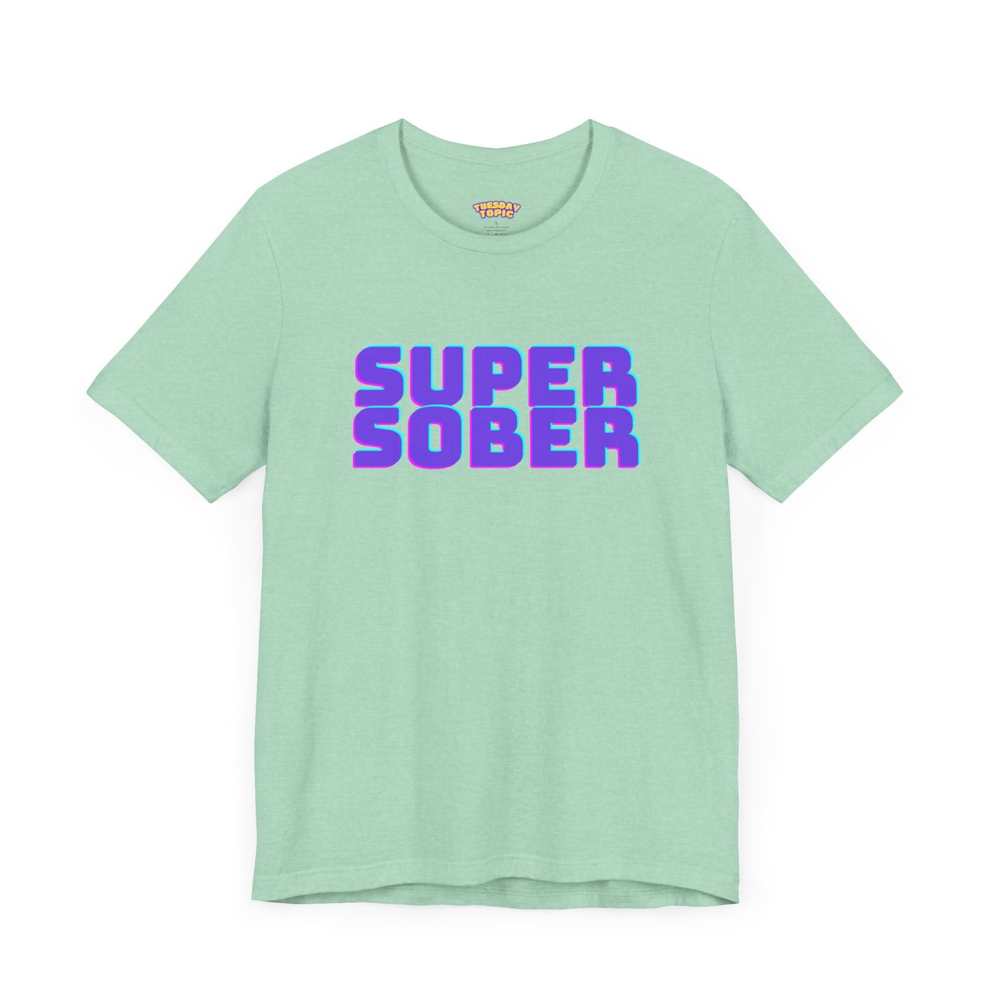 Super Sober Vibrant Tee