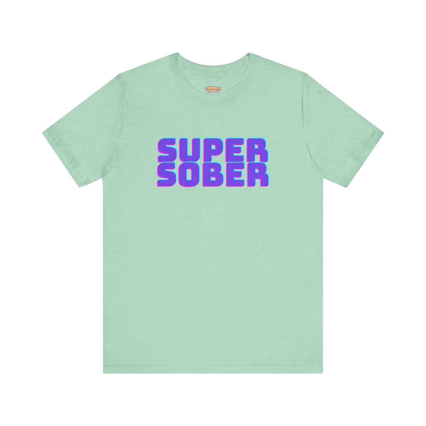 Super Sober Vibrant Tee