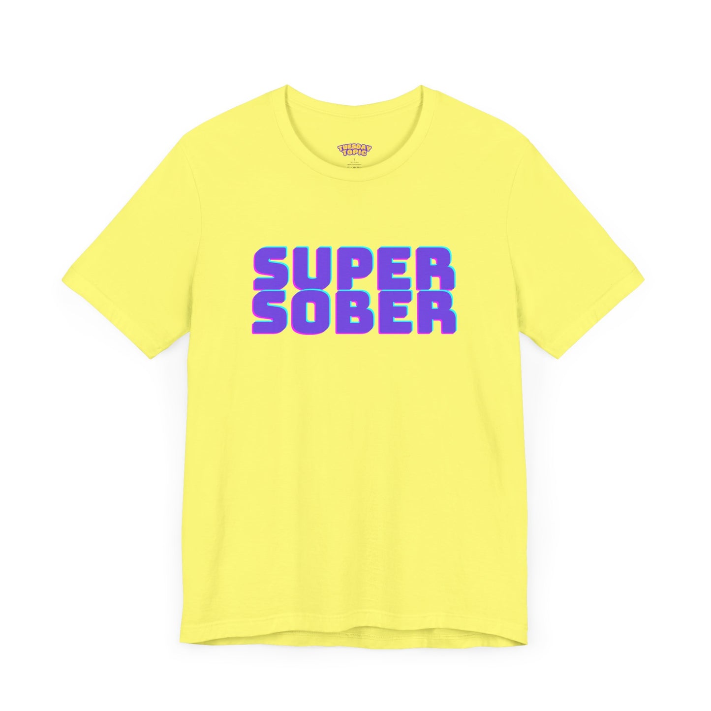 Super Sober Vibrant Tee