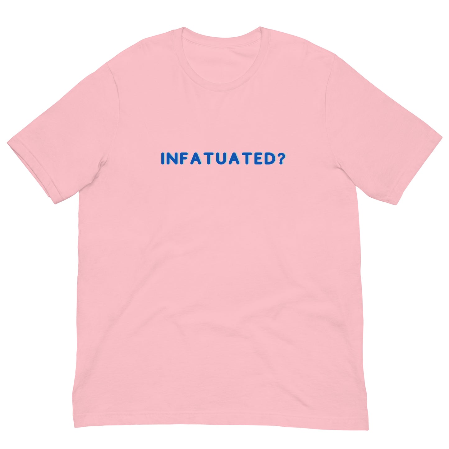 Infatuated? Hologram Tee