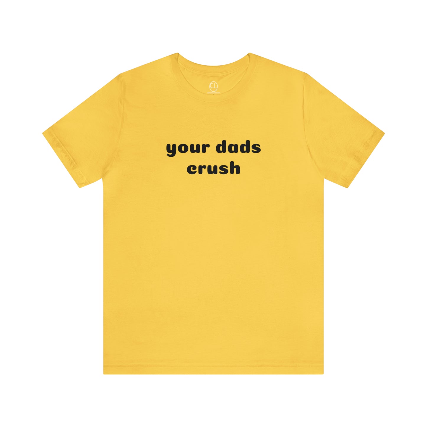 your dads crush tee