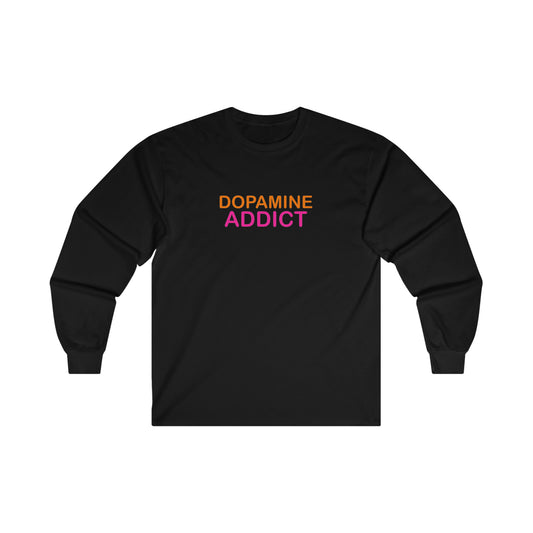 Dopamine Addict Long Sleeve