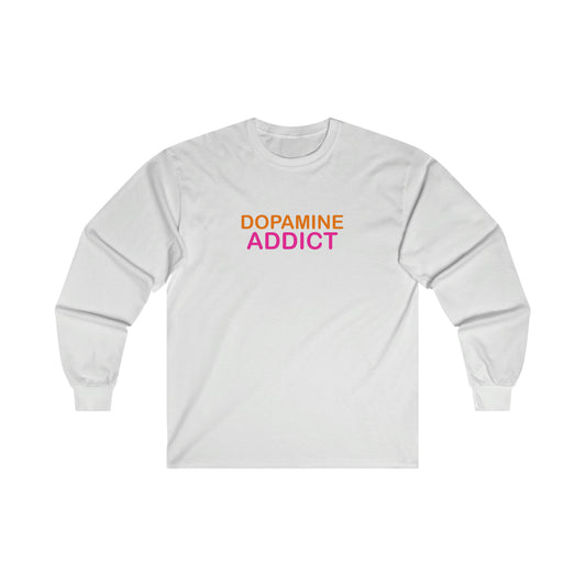 Dopamine Addict Long Sleeve